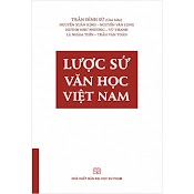 Lược Sử Văn Học Việt Nam - Trần Đình Sử (Chủ Biên) - (Bìa Mềm)