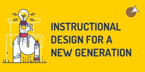 Instructional Design for a new generation.