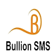 Download Bullion SMS For PC Windows and Mac