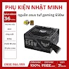 Nguồn Máy Tính Asus Tuf Gaming 650W - 750W 80 Plus Bronze Phù Hợp Cho 2060, 3060, 3070Ti Hàng Chính Hãng Bh 72 Tháng