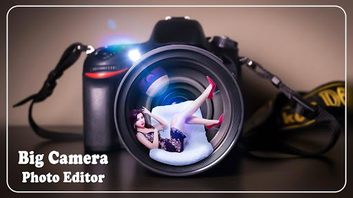 Big Camera Photo Editor  DSLR Photo Editor