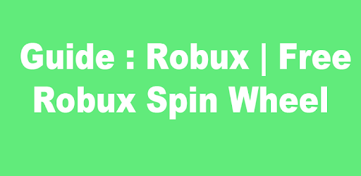 Guide Robux 2020 Free Robux Spin Wheel Apps On Google Play - roblox robux winrblx com