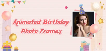 Birthday Gif Photo Frame & Gif Photo Frame Editor APK for Android Download