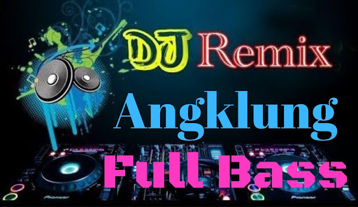 DJ Remix 2020 Lengkap Versi Angklung