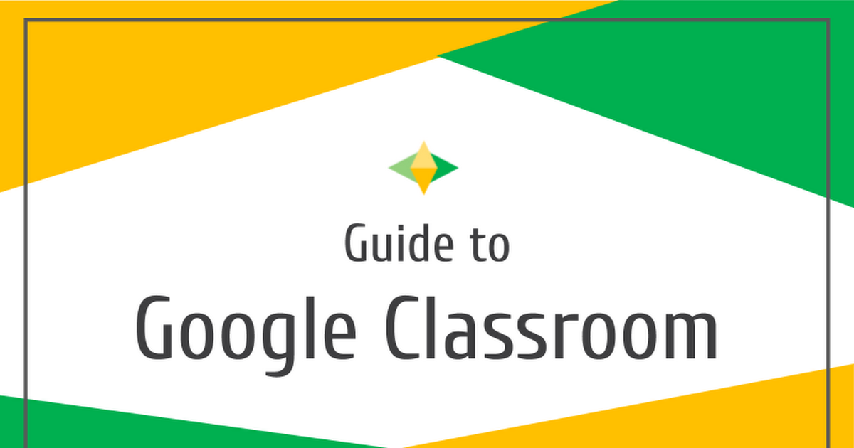 2020 Parents' Guide to Google Classroom rev 2.0