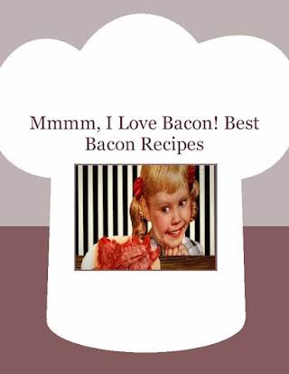 Mmmm, I Love Bacon! Best Bacon Recipes