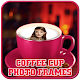 Download Coffee Cup Photo Frames For PC Windows and Mac 1.0