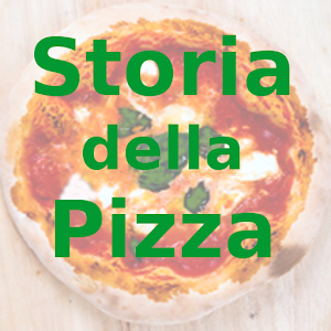 La Storia della Pizza