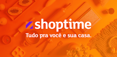 Shoptime, tudo pra você e pra sua casa