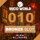 Vuco World Billboard Bronze Slot 0010