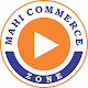 Download MAHI COMMERCE ZONE VIDEO TUTORIAL For PC Windows and Mac