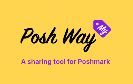 My Posh Way | A Sharing Tool for Poshmark Preview image 0