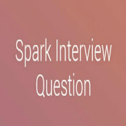 Spark Interview Questions