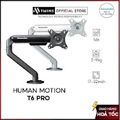 Arm / Giá Đỡ Màn Hình Human Motion T6 Pro / Pro Dual - Bảo Hành 12 Tháng ( Hàng Chính Hãng )