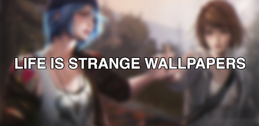 Life Is Strange Wallpaper 4k Apps On Google Play