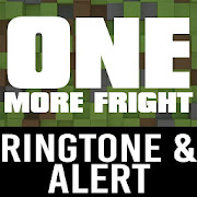 One More Fright Ringtone Alert