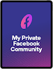  My Private Facebook Community