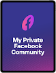  My Private Facebook Community