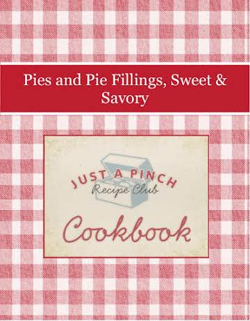 Pies and Pie Fillings, Sweet & Savory