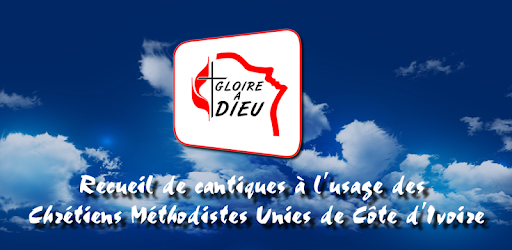 gloire a dieu methodiste