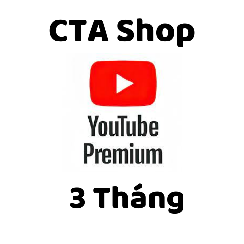 Youtube Premium 3 Tháng - Nâng Cấp Chính Chủ