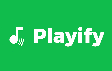 Playify chrome extension