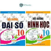 Combo Sách Bồi Dưỡng Đại Số + Hình Học 10 (Bộ 2 Cuốn)