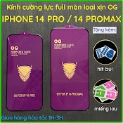 Kính Cường Lực Iphone 14 / 14 Plus (Ip 14+) / 14 Pro / 14 Promax (14 Pro Max) Xịn Og Cao Cấp, Full Màn Hình, Full Keo