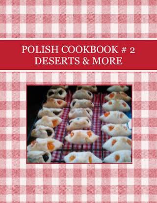 POLISH COOKBOOK # 2  DESERTS & MORE