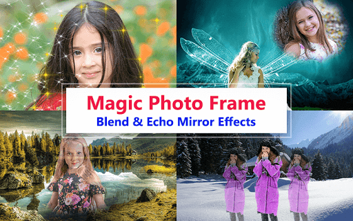Magic Photo Frame, Blend  Echo Mirror Effects