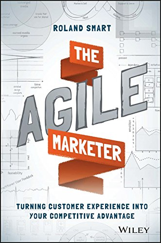 The Agile Marketer by Roland Smart