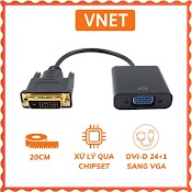 Cáp Chuyển Dvi (24+1) Sang Vga Chuẩn D Cao Cấp Có Ic - Dây Dvi To Dvi Hdmi To Dvi 1.5M Giá Rẻ Vnet