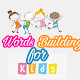 Download Word Building For Kids For PC Windows and Mac 1.2.1a