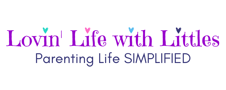 Lovin' Life with Littles: Parenting Life Simplified