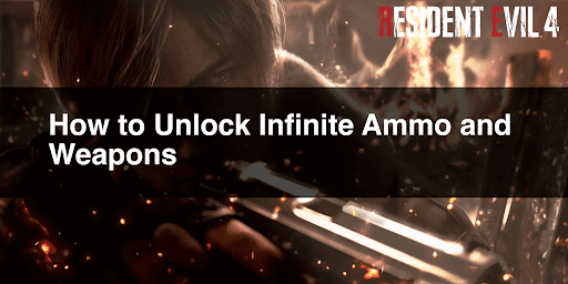 How to Unlock Infinite Ammo and Weapons