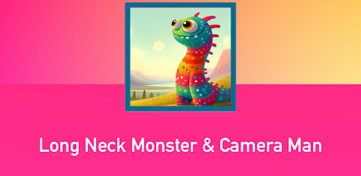 Long Neck Monster & Camera Man