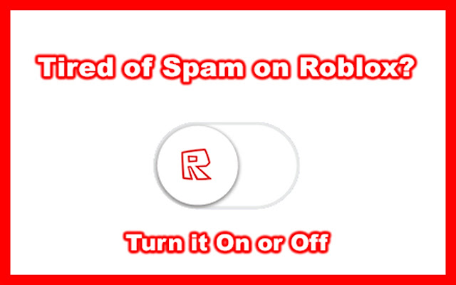 Remove All Spam From Roblox Places - roblox spam add on