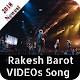 Download Rakesh Barot Video Songs : Rakesh Video Gane For PC Windows and Mac 1.0