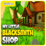 Cover Image of Скачать Guide for My Little Blacksmith shop 1.3 APK