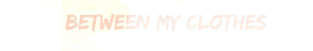 Between My Clothes Banner