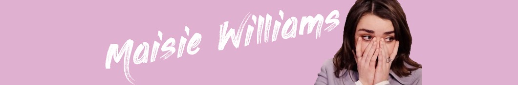 Maisie Williams Banner