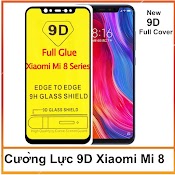 Cường Lực Full Màn Xiaomi Mi 8 / Mi 8 Se / Mi 8 Pro / Mi 8 Lite Full Keo Thế Hệ Mới