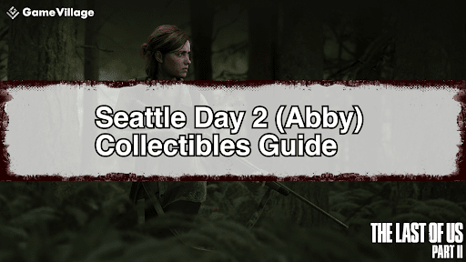 Seattle Day 2 (Abby) Collectibles Acquisition Chart