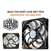 Quạt Tản Nhiệt Case Máy Tính Cooler Master Sickleflow 120 2000 Rpm - Quạt Fan Case 12Cm 2000Rpm