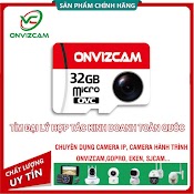 [Bh 5 Năm] Thẻ Nhớ Chính Hãng Onvizcam 32Gb Tốc Độ Cao Tương Thích Mọi Thiết Bị Chuyên Dụng Cho Camera