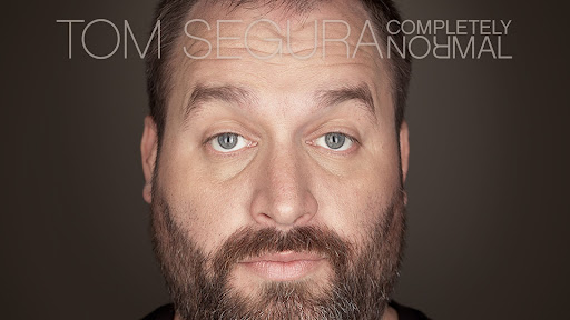 Tom Segura: Completely Normal