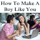 Download How To Make A Boy Like You For PC Windows and Mac 2.0