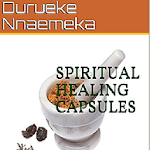 The Healing Capsule - Pastor Durueke Nnaemeka Apk