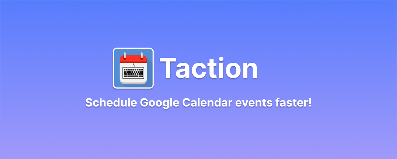 Taction: NLP for Google Calendar Preview image 1