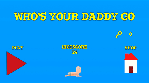 Whos Your Daddy Go